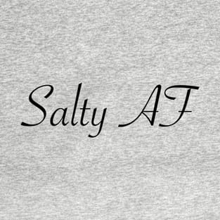 Salty AF T-Shirt